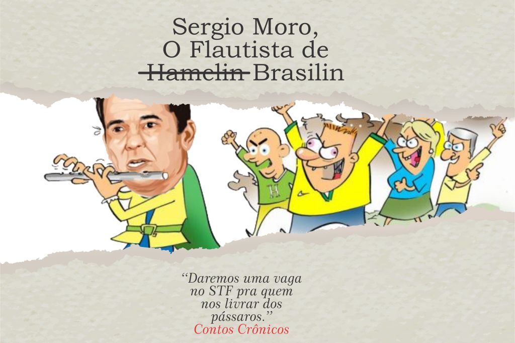 SERGIO MORO, O FLAUTISTA DE -BRASILIN – CONTOS CRÔNICOS #12 ...